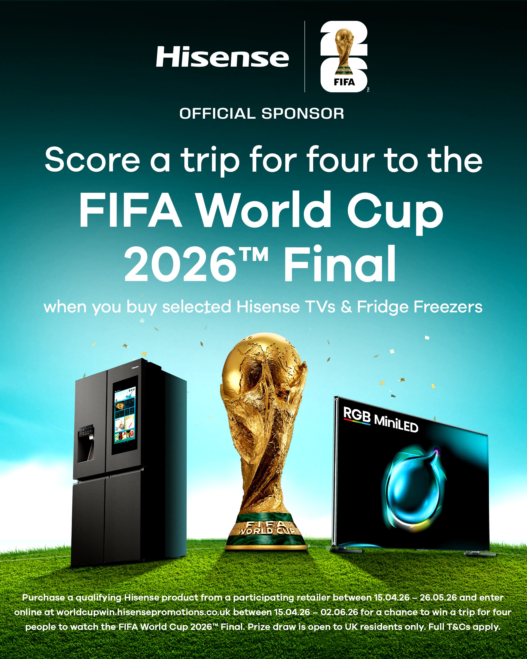 Hisense, score a trip for four to the FIFA world cup 2026™ final.